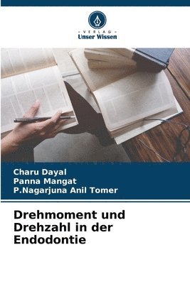 bokomslag Drehmoment und Drehzahl in der Endodontie