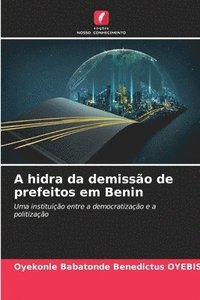 bokomslag A hidra da demissão de prefeitos em Benin