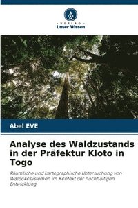 bokomslag Eve, A: Analyse des Waldzustands in der Präfektur Kloto in T
