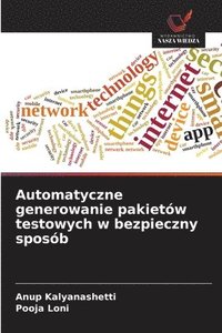 bokomslag Automatyczne generowanie pakietów testowych w bezpieczny sposób