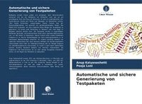 bokomslag Automatische und sichere Generierung von Testpaketen