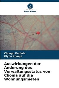 bokomslag Auswirkungen der Änderung des Verwaltungsstatus von Choma auf die Wohnungsmieten