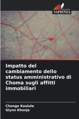 bokomslag Impatto del cambiamento dello status amministrativo di Choma sugli affitti immobiliari