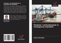 bokomslag Finanse i rachunkowo?c w transporcie morskim