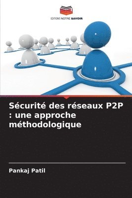Pankaj Patil - Sécurité des réseaux P2P, Häftad