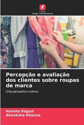Percepção e avaliação dos clientes sobre roupas de marca
