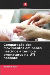 bokomslag Comparação dos movimentos em bebés nascidos a termo e prematuros na UTI neonatal
