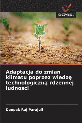 bokomslag Adaptacja do zmian klimatu poprzez wiedz? technologiczn? rdzennej ludno?ci