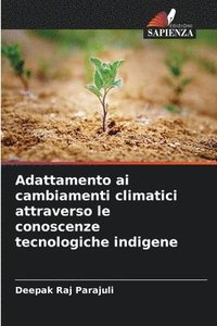 bokomslag Adattamento ai cambiamenti climatici attraverso le conoscenze tecnologiche indigene