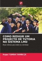 bokomslag Como Redigir Um Projecto de Tutoria No Sistema LMD