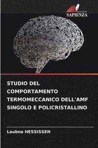 bokomslag Studio del Comportamento Termomeccanico Dell'amf Singolo E Policristallino