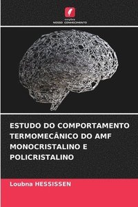 bokomslag Estudo Do Comportamento Termomecânico Do Amf Monocristalino E Policristalino