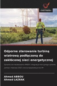 bokomslag Odporne sterowanie turbin? wiatrow? podl?czon? do zaklóconej sieci energetycznej