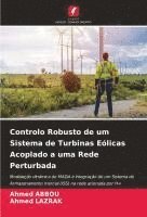 bokomslag Controlo Robusto de um Sistema de Turbinas Eólicas Acoplado a uma Rede Perturbada