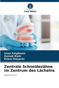 bokomslag Zentrale Schneidezähne im Zentrum des Lächelns