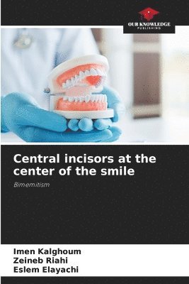 bokomslag Central incisors at the center of the smile