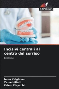bokomslag Incisivi centrali al centro del sorriso