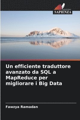 bokomslag Un efficiente traduttore avanzato da SQL a MapReduce per migliorare i Big Data