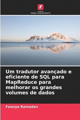 bokomslag Um tradutor avançado e eficiente de SQL para MapReduce para melhorar os grandes volumes de dados
