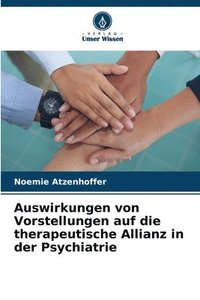 bokomslag Auswirkungen von Vorstellungen auf die therapeutische Allianz in der Psychiatrie