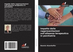 bokomslag Impatto delle rappresentazioni sull'alleanza terapeutica in psichiatria