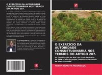 bokomslag O EXERCÍCIO DA AUTORIDADE CONSUETUDINÁRIA NOS TERMOS DO ARTIGO 207.