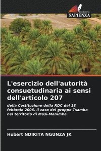bokomslag L'esercizio dell'autorità consuetudinaria ai sensi dell'articolo 207