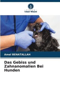 bokomslag Das Gebiss und Zahnanomalien Bei Hunden