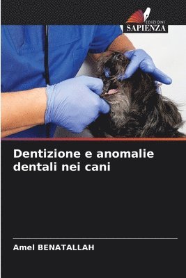 bokomslag Dentizione e anomalie dentali nei cani