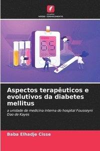 bokomslag Aspectos terapêuticos e evolutivos da diabetes mellitus