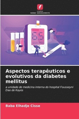 bokomslag Aspectos terapêuticos e evolutivos da diabetes mellitus