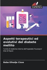bokomslag Aspetti terapeutici ed evolutivi del diabete mellito