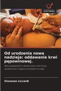 bokomslag Od urodzenia nowa nadzieja: oddawanie krwi p?powinowej.