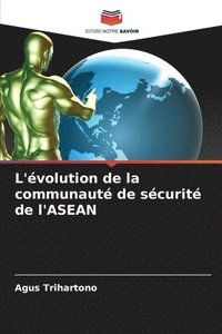 bokomslag L'évolution de la communauté de sécurité de l'ASEAN
