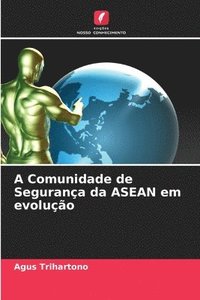 bokomslag A Comunidade de Segurança da ASEAN em evolução