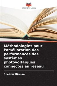 bokomslag Méthodologies pour l'amélioration des performances des systèmes photovoltaïques connectés au réseau