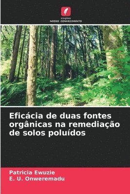 bokomslag Eficácia de duas fontes orgânicas na remediação de solos poluídos