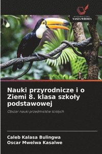 bokomslag Nauki przyrodnicze i o Ziemi 8. klasa szko¿y podstawowej