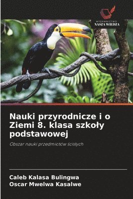 bokomslag Nauki przyrodnicze i o Ziemi 8. klasa szko¿y podstawowej