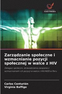 bokomslag Zarz?dzanie spoleczne i wzmacnianie pozycji spolecznej w walce z HIV