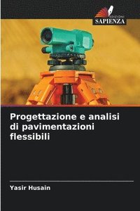 bokomslag Progettazione e analisi di pavimentazioni flessibili