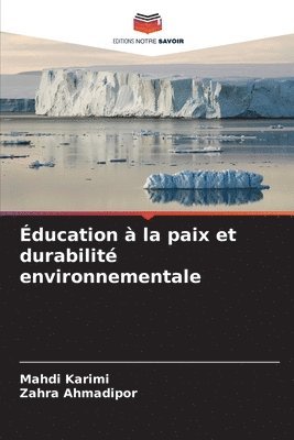 Mahdi Karimi, Zahra Ahmadipor - Éducation à la paix et durabilité environnementale, Häftad