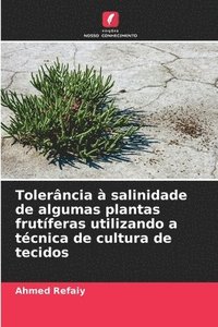 bokomslag Tolerância à salinidade de algumas plantas frutíferas utilizando a técnica de cultura de tecidos