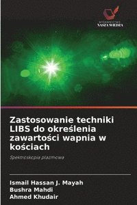 bokomslag Zastosowanie techniki LIBS do okre¿lenia zawarto¿ci wapnia w ko¿ciach