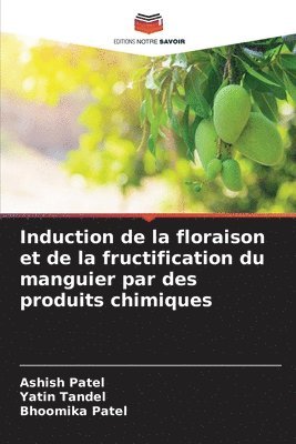 bokomslag Induction de la floraison et de la fructification du manguier par des produits chimiques