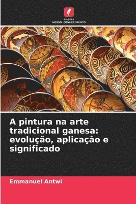bokomslag A pintura na arte tradicional ganesa: evolução, aplicação e significado