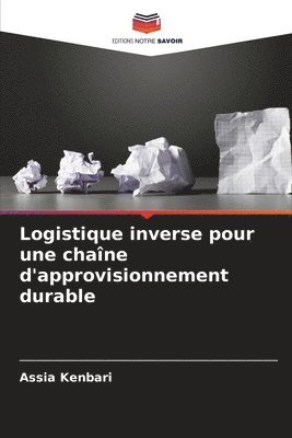 bokomslag Logistique inverse pour une chaîne d'approvisionnement durable