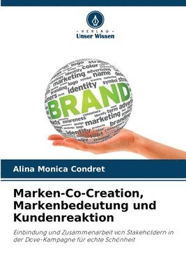 Marken-Co-Creation, Markenbedeutung und Kundenreaktion