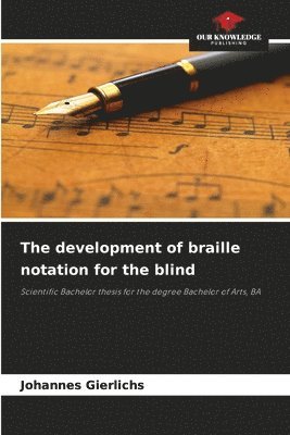 bokomslag The development of braille notation for the blind