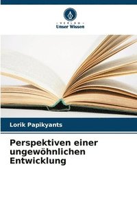 bokomslag Perspektiven einer ungewöhnlichen Entwicklung
